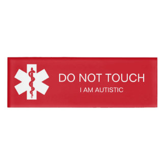 Medical alert name tag - DO NOT TOUCH - AUTISTIC