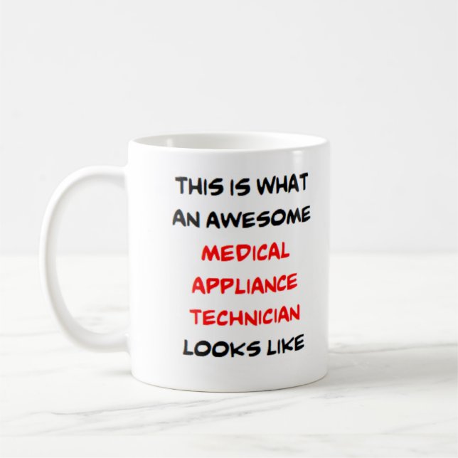 medical appliance technician, awesome coffee mug (Left)