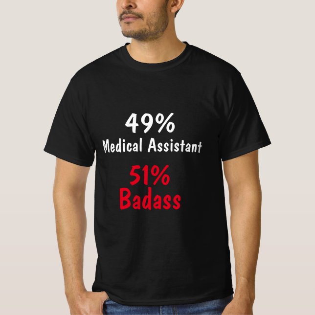 Medical Assistant Badass T-Shirt (Front)