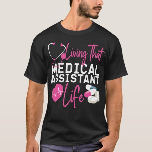 Medical Assistant Cma Living That Medical T_Shirt