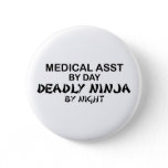 Medical Assistant Deadly Ninja Button