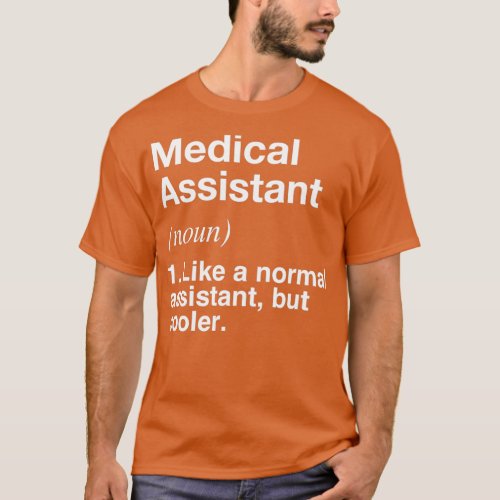 Medical Assistant Defined Funny Definition T_Shirt