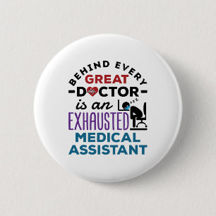 Medical Assistant Exhausted Funny Appreciation Button