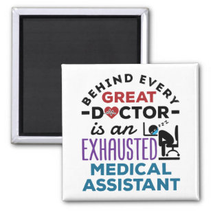 Medical Assistant Exhausted Funny Appreciation Magnet