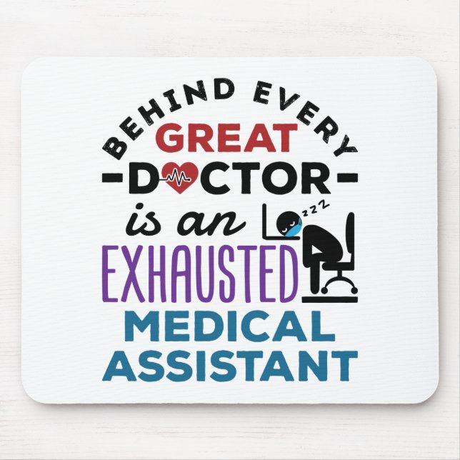 Medical Assistant Exhausted Funny Appreciation Mouse Pad (Front)