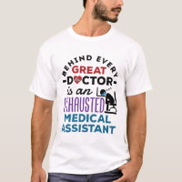 Medical Assistant Exhausted Funny Appreciation