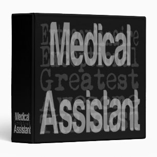Medical Assistant Extraordinaire 3 Ring Binder