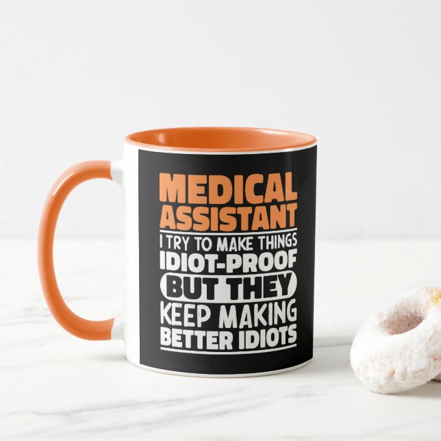 Medical Assistant I Try To Make Things Funny Quote Mug (With Donut)