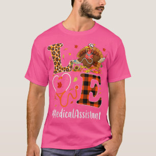 Medical Assistant Love Thanksgiving Leopard Funny T-Shirt