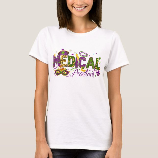 Medical Assistant - Mardi Gras T-Shirt (Front)