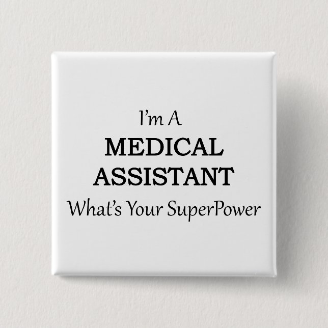 MEDICAL ASSISTANT PINBACK BUTTON (Front)