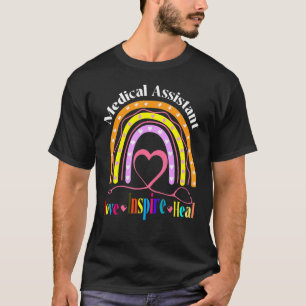 Medical Assistant Rainbow Love Inspire Nursing Nur T-Shirt