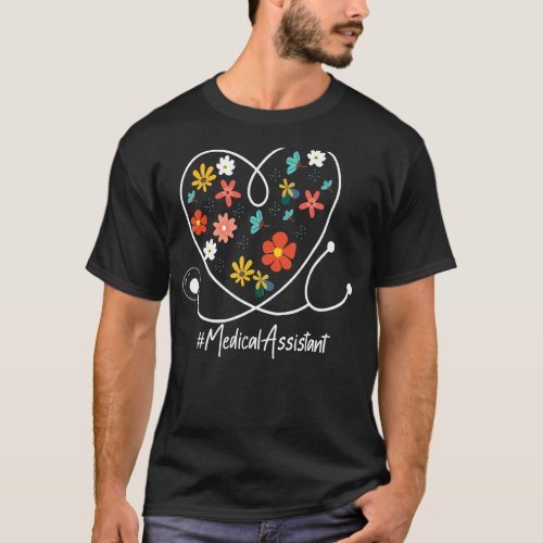 Medical Assistant Spring Floral Stethoscope Happy  T_Shirt