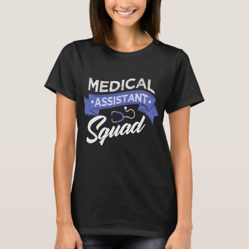 Medical assistant squad Gifts for a Nurse CNA T_Shirt
