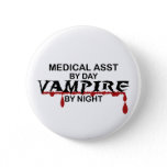 Medical Assistant Vampire by Night Button
