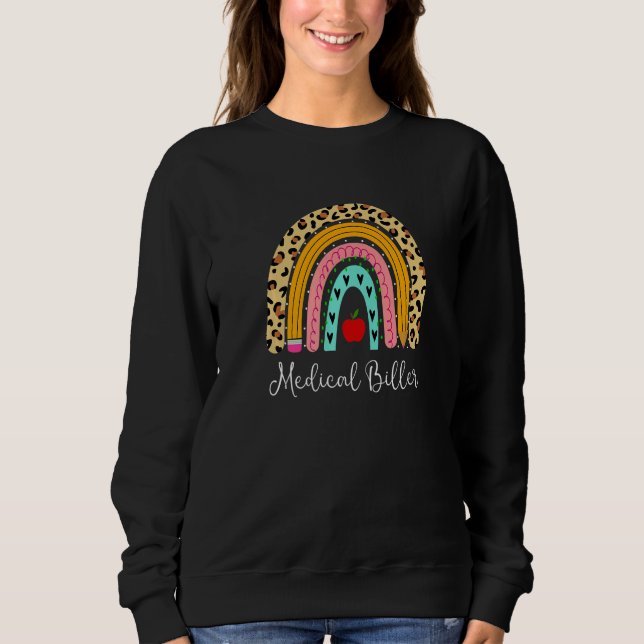 Medical Biller Leopard Rainbow Accounting Back To  Sweatshirt (Front)