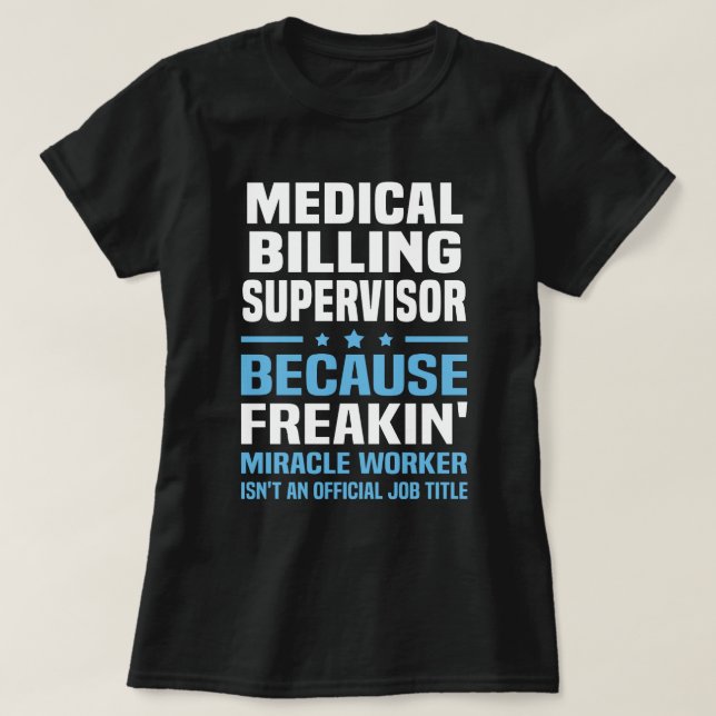 Medical Billing Supervisor T-Shirt (Design Front)
