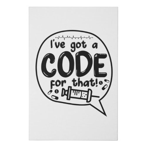 Medical Code ICD Coding Ive Got A Code For That Faux Canvas Print