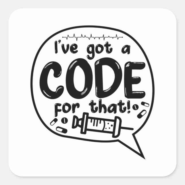 Medical Code ICD Coding I've Got A Code For That Square Sticker (Front)