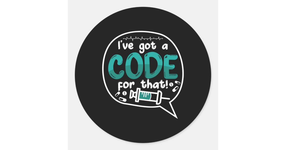 Medical Code I've Got A Code For That ICD Coding Classic Round Sticker ...
