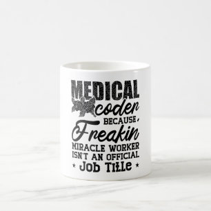 Medical Coder Because Freakin ICD Coding Assistant Coffee Mug