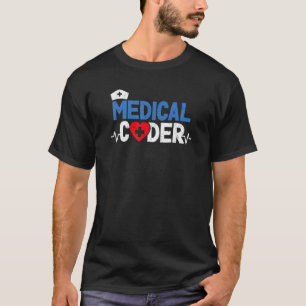 Medical Coder Billing Specialist Clinical Coding O T-Shirt