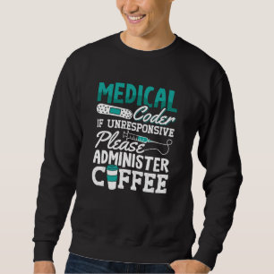 Medical Coder Coffee Assistant ICD Coding Sweatshirt