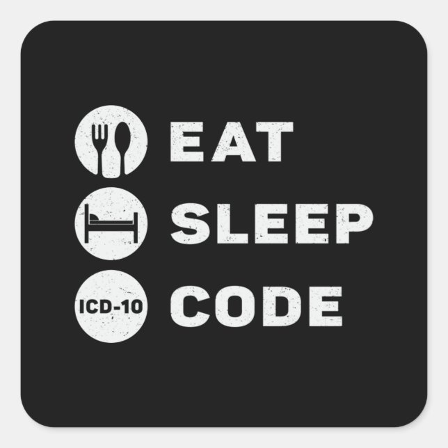 Medical Coder Eat Sleep Code Coding ICD Programmer Square Sticker (Front)