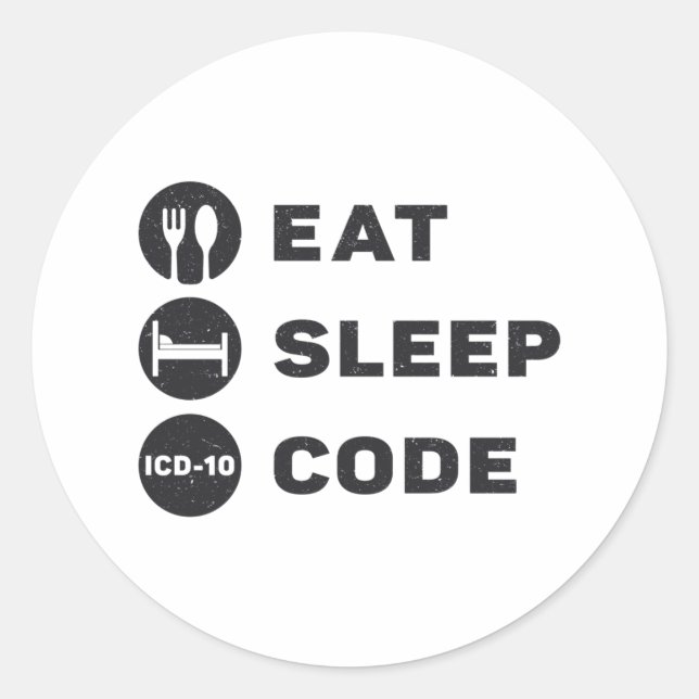Medical Coder Eat Sleep Code ICD Coding Programmer Classic Round Sticker (Front)
