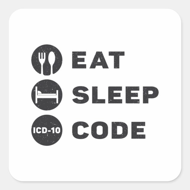 Medical Coder Eat Sleep Code ICD Coding Programmer Square Sticker (Front)