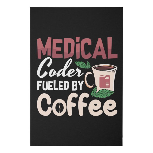 Medical Coder Fueled By Coffee Coding Programmer Faux Canvas Print (Front)