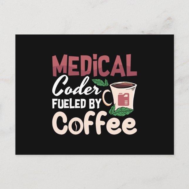 Medical Coder Fueled By Coffee Coding Programmer Postcard (Front)