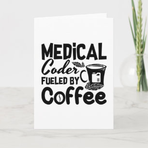 Medical Coder Fueled By Coffee Programmer Coding Card