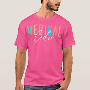 Medical Coder Funny Doctor Hospital Nurse Squad T-Shirt