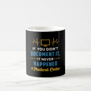 Medical Coder If You Didn't Document It Coding ICD Coffee Mug