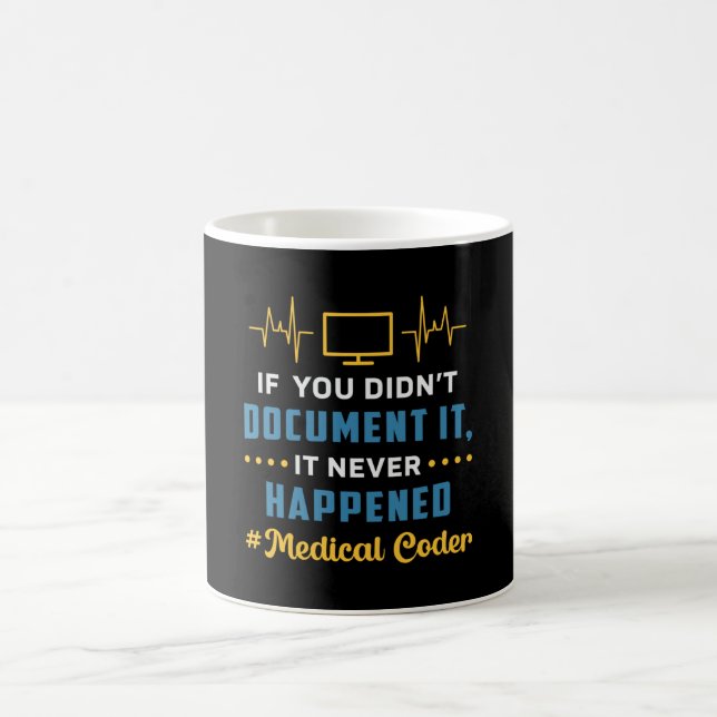 Medical Coder If You Didn't Document It Coding ICD Coffee Mug (Center)