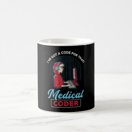 Medical Coder Ive Got A Code For That ICD Coding Coffee Mug