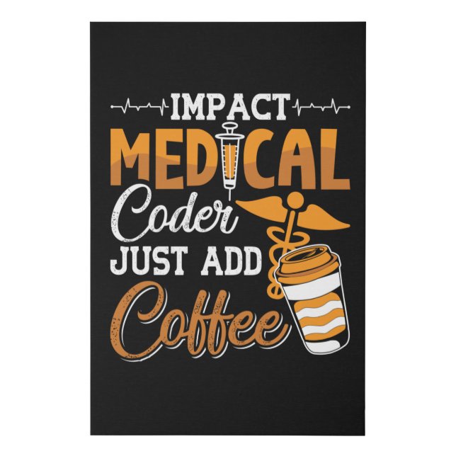 Medical Coder Just Add Coffee Coding Programmer Faux Canvas Print (Front)