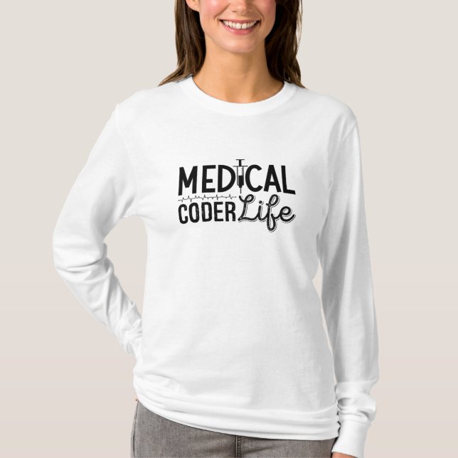 Medical Coder Life Assistant ICD Programmer Coding T-Shirt (Front)