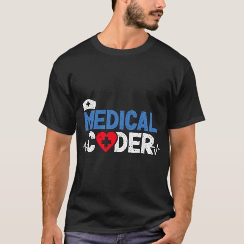 Medical Coder Medicare Coding Medical Billing Bill T_Shirt