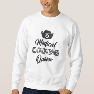 Medical Coder Queen Coding ICD Programmer Gift Sweatshirt
