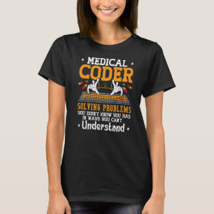 Medical Coder Solving Problems Coding Icd Code Pro T-Shirt