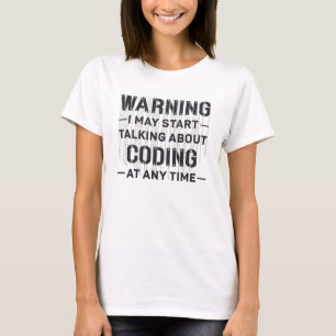Medical Coder Warning I May Start Coding Gift T-Shirt