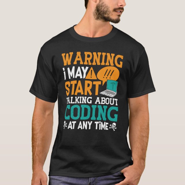 Medical Coder Warning I May Start Talking Coding T-Shirt (Front)