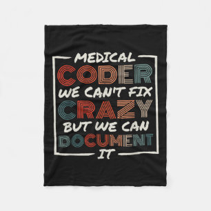 Medical Coder We Can't Fix, Medical Nurse Coder Fleece Blanket