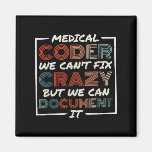 Medical Coder We Can't Fix, Medical Nurse Coder Magnet
