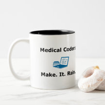Medical Coders Make. It. Rain.
