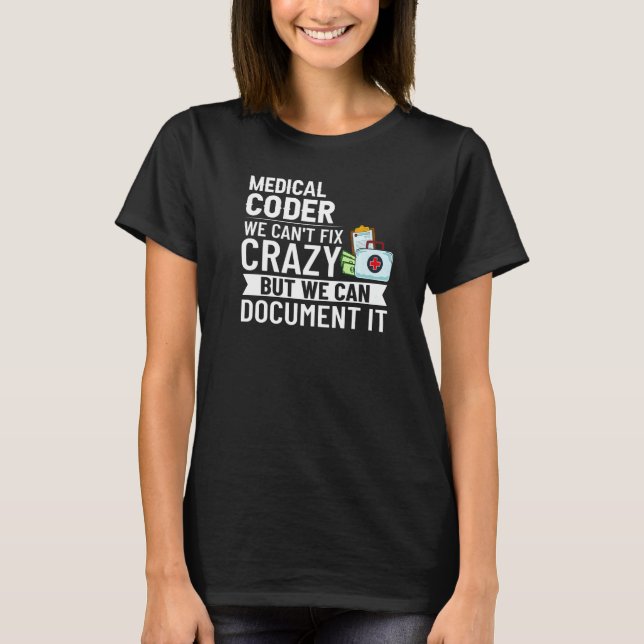 Medical Coding Certified Coder Training Beginner C T-Shirt (Front)