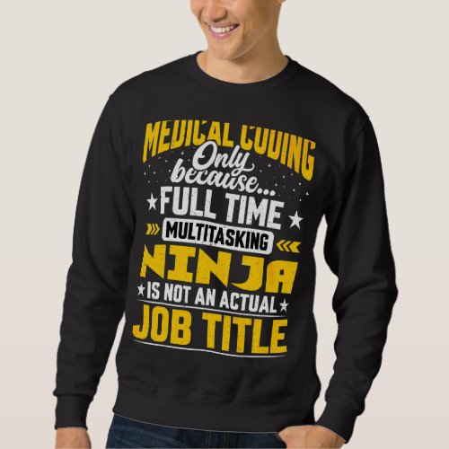 Medical Coding Job Title  Clinical Coder Sweatshirt