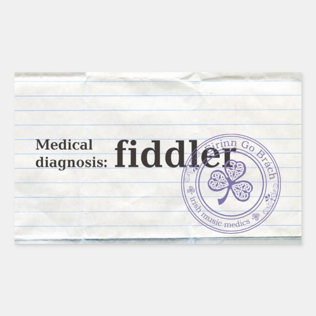 Medical diagnosis: Fiddler Rectangular Sticker (Front)
